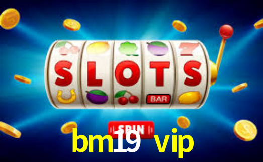 Descubra a Essência do bm19 vip: Nossa História e Compromissos